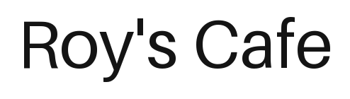 Roy's Cafe